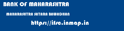 BANK OF MAHARASHTRA  MAHARASHTRA SATARA BAWADHAN   ifsc code